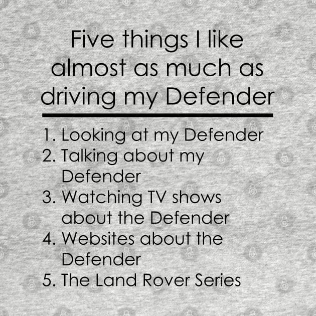 Five Things - Defender by FourByFourForLife